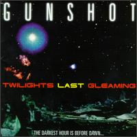 Gunshot - Twilights Last Gleaming lyrics
