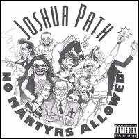 Joshua Path - No Martyrs Allowed lyrics