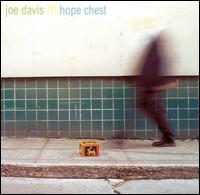 Joe Davis - Hope Chest lyrics