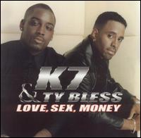 K7 - Love, Sex, Money lyrics
