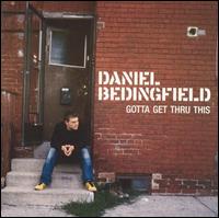 Daniel Bedingfield - Gotta Get Thru This lyrics