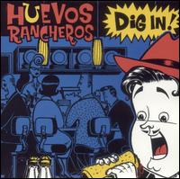 Huevos Rancheros - Dig In lyrics