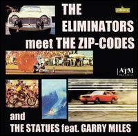 The Eliminators - The Eliminators Meet the Zip-Codes and the Statues feat. Garry Miles lyrics