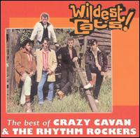 Crazy Cavan & the Rhythm Rockers - Wildest Cats!: The Best Of Crazy Caven & The Rhythm Rockers lyrics