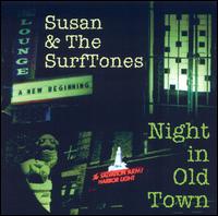 Susan & the Surftones - Night in Old Town lyrics