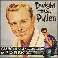 Dwight Pullen - Sunglasses After Dark lyrics