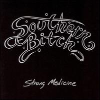 Southern Bitch - Strong Medicine lyrics