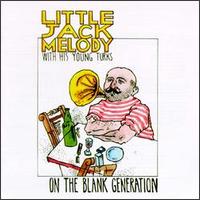Little Jack Melody - On the Blank Generation lyrics