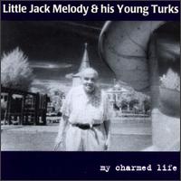 Little Jack Melody - My Charmed Life lyrics