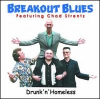 Breakout Blues - Drunk 'n' Homeless lyrics