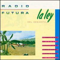 Radio Futura - La Ley del Desierto lyrics