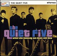 The Quiet Five - When the Morning Sun Dries the Dew lyrics