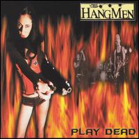 The Hangmen - Play Dead [live] lyrics