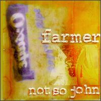 Farmer Not So John - Farmer Not So John lyrics