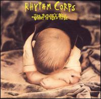 Rhythm Corps - The Future's Not What It Used to Be lyrics