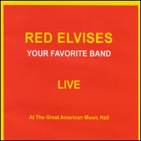 The Red Elvises - Your Favorite Band Live lyrics