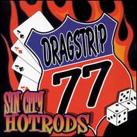 Dragstrip 77 - Sin City Hotrods lyrics