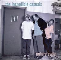 Incredible Casuals - Nature Calls lyrics