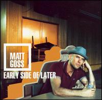 Matt Goss - Early Side of Later lyrics