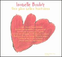 Isabelle Boulay - Ses Plus Belles Histories lyrics