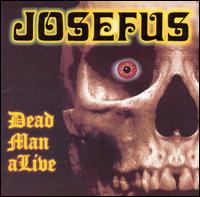 Josefus - Dead Man Alive [Bonus Tracks] lyrics
