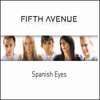 Fifth Avenue - Spanish Eyes lyrics