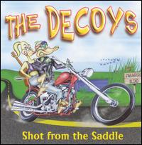 The Decoys - Shot from the Saddle lyrics