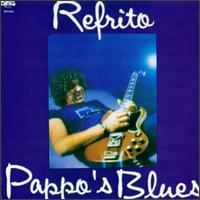 Pappo's Blues - Refrito lyrics