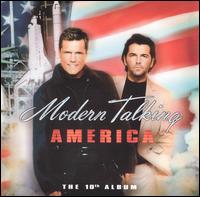 Modern Talking - America: The 10th Album lyrics