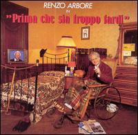 Renzo Arbore - Prima Che Sia Troppo Tardi lyrics