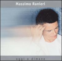 Massimo Ranieri - Oggi E Dimane lyrics