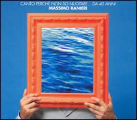Massimo Ranieri - Canto Perch? Non So Nuotare... Da 40 Anni lyrics