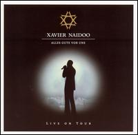 Xavier Naidoo - Alles Gute vor Uns [live] lyrics