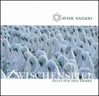 Xavier Naidoo - Zwischenspiel/Alles f?r den Herrn lyrics