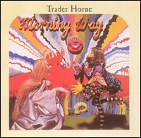 Trader Horne - Morning Way lyrics