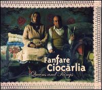 Fanfare Ciocarlia - Queens and Kings lyrics