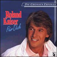 Roland Kaiser - F?r Dich lyrics