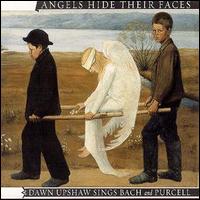 Dawn Upshaw - Angels Hide Their Faces lyrics