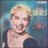 Dorothy Squires - Here Comes Me lyrics