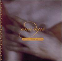 Ann Dyer - When I Close My Eyes lyrics