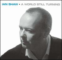 Ian Shaw - A World Still Turning lyrics