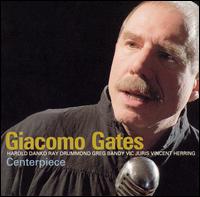 Giacomo Gates - Centerpiece lyrics