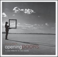 Lou Lanza - Opening Doors: A Jazz Tribute to the Doors lyrics