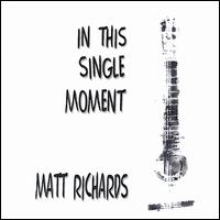 Matt Richards - In This Single Moment lyrics