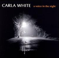 Carla White - A Voice in the Night lyrics