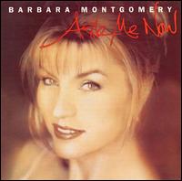 Barbara Montgomery - Ask Me Now lyrics