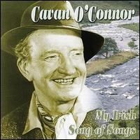 Cavan O'Connor - My Irish Song of Songs lyrics