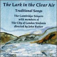 The Cambridge Singers - The Lark in the Clear Air lyrics