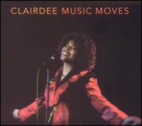 Clairdee - Music Moves [live] lyrics