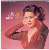 Julie Wilson - My Old Flame lyrics